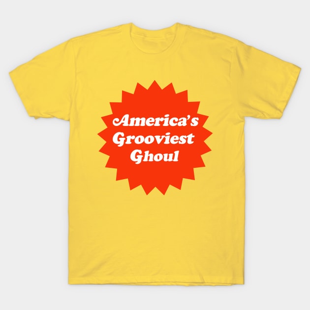 America's Grooviest Ghoul T-Shirt by UnlovelyFrankenstein